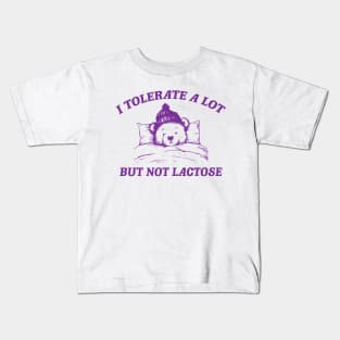 I Tolerate A Lot But Not Lactose Retro 90s Shirt, Vintage Lactose Intolerant T Shirt, Tummy Ache, Funny Saying Shirt, Milk Shirt, Funny Cow Kids T-Shirt